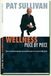 Wellness Piece by Piece - By: Pat Sullivan