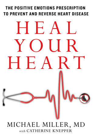 Heal Your Heart by Michael Miller M.D.
