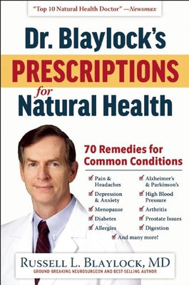 Dr Blaylocks's Prescriptions for Natural Health