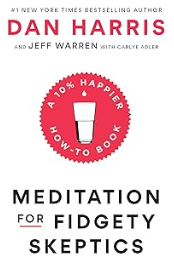 Meditation For Fidgety Skeptics