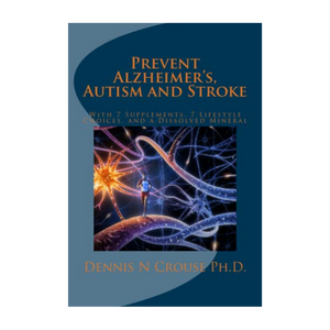 Prevent Alzheimer's, Autism and Stroke