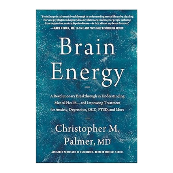 Brain Energy by Christopher M Palmer MD