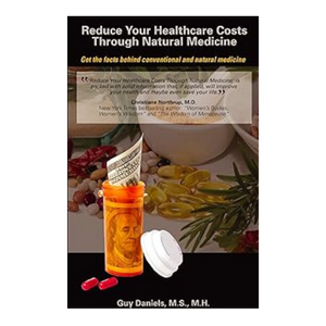 Reduce Your Healthcare Costs Through Natural Medicine