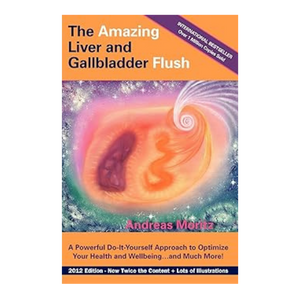 The Amazing Liver and Gallbladder Flush