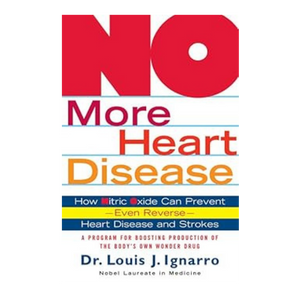 NO More Heart Disease - By: Louis Ignarro, PhD