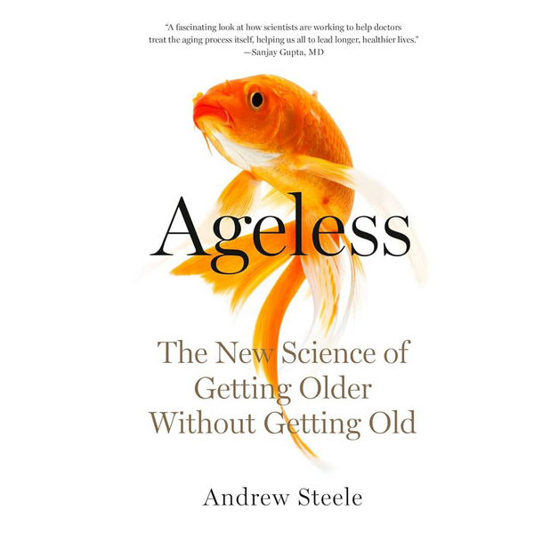 Ageless: The New Science of Getting Older without Getting Old Book